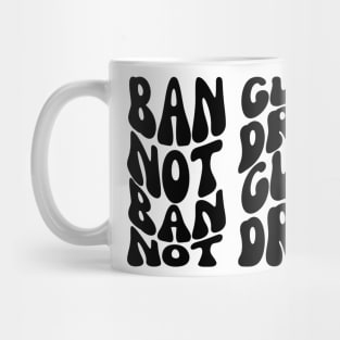 Ban Guns Not Drag Mug